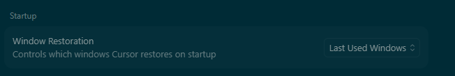 Cursor Settings の Startup。Window Restoration が Last Used Windows